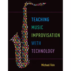 ISBN Teaching Music Improvisation with Technology, Anglais, Couverture rigide, 208 pages