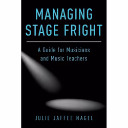 ISBN Managing Stage Fright ( A Guide for Musicians and Music Teachers ), Anglais, Couverture rigide, 216 pages