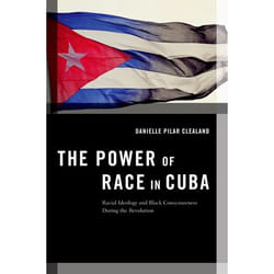 ISBN The Power of Race in Cuba ( Racial Ideology and Black Consciousness During the Revolution ) Couverture rigide
