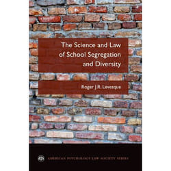 The Science and Law of School Segregation and Diversity - [Version Originale]