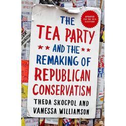 The Tea Party And The Remaking Of Repub