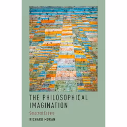ISBN The Philosophical Imagination ( Selected Essays ), Richard Moran, 344 pages, Anglais, Oxford University Press, 03/08/201 ...