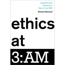 ISBN Ethics at 3:AM ( Questions and Answers on How to Live Well ) 360 pages Anglais