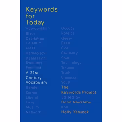 ISBN Keywords for Today ( A 21st Century Vocabulary ), Colin MacCabe, Holly Yanacek, The Keywords Project, 400 pages, Anglais ...