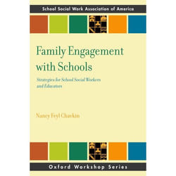 Family Engagement in Schools: Strategies for School Social Workers and Educators (SSWAA Workshop Series) - [Livre en VO]