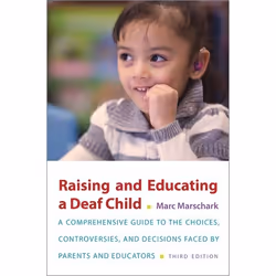 ISBN Raising and Educating a Deaf Child Third Edition ( A Comprehensive Guide to the Choices Controversies and Decisions Face ...