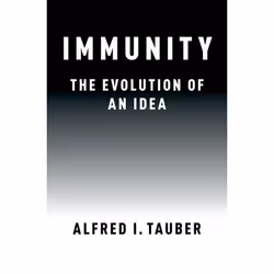 ISBN Immunity ( The Evolution of an Idea ), Alfred I. Tauber, 328 pages, Anglais, Oxford University Press, 09/03/2017, unisex ...