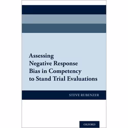 ISBN Assessing Negative Response Bias in Competency to Stand Trial Evaluations, Steven J. Rubenzer, 264 pages, Anglais, Oxfor ...