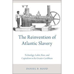 The Reinvention Of Atlantic Slavery