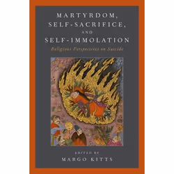ISBN Martyrdom Self-Sacrifice and Self-Immolation ( Religious Perspectives on Suicide ), Anglais, Couverture rigide, 352 page ...