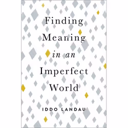 ISBN Finding Meaning in an Imperfect World, Iddo Landau, 312 pages, Anglais, Oxford University Press, 07/09/2017, unisexe