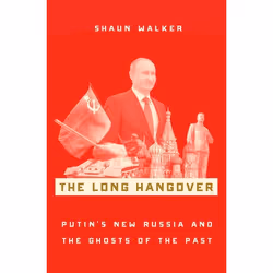ISBN The Long Hangover ( Putin's New Russia and the Ghosts of the Past ), Shaun Walker, 288 pages, Anglais, Oxford University ...