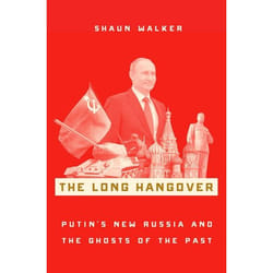 ISBN The Long Hangover ( Putin's New Russia and the Ghosts of the Past ) 288 pages Anglais
