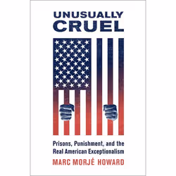 ISBN Unusually Cruel ( Prisons Punishment and the Real American Exceptionalism ), Anglais, Couverture rigide, 296 pages