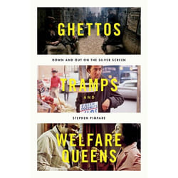 Ghettos Tramps And Welfare Queens