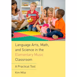 ISBN Language Arts Math and Science in the Elementary Music Classroom ( A Practical Tool ), Anglais, Couverture rigide, 352 p ...