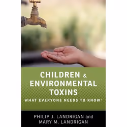 ISBN Children and Environmental Toxins ( What Everyone Needs to Know ), Anglais, Livre broché, 304 pages