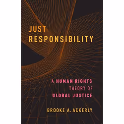 ISBN Just Responsibility ( A Human Rights Theory of Global Justice ), Anglais, Couverture rigide, 304 pages