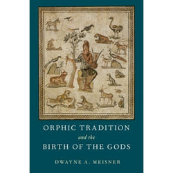 Orphic Tradition and the Birth of the Gods - [Version Originale]