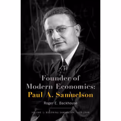ISBN Founder of Modern Economics: Paul A. Samuelson ( Volume 1: Becoming Samuelson 1915-1948 ), Roger E. Backhouse, 760 pages ...