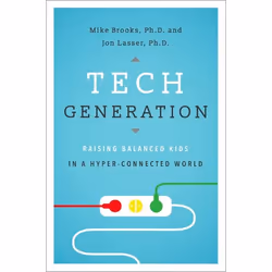 ISBN Tech Generation ( Raising Balanced Kids in Hyper-Connected World ), Mike Brooks, Jon Lasser, 328 pages, Anglais, Oxford ...