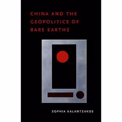 ISBN China and the Geopolitics of Rare Earths, Sophia Kalantzakos, 240 pages, Anglais, Oxford University Press, 28/12/2017, u ...