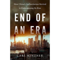 End of an Era: How China's Authoritarian Revival is Undermining Its Rise - [Version Originale]