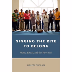 ISBN Singing the Rite to Belong ( Ritual Music and the New Irish ), Anglais, Couverture rigide, 336 pages
