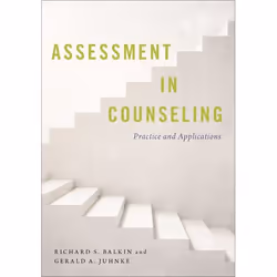 ISBN Assessment in Counseling ( Practice and Applications ), Richard S. Balkin, Gerald A. Juhnke, 296 pages, Anglais, Oxford  ...