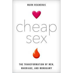 Cheap Sex The Transformation Of Men Marr