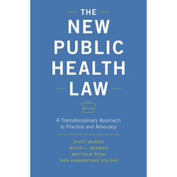 The New Public Health Law: A Transdisciplinary Approach to Practice and Advocacy - [Version Originale]