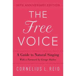 The Free Voice: A Guide to Natural Singing - [Version Originale]