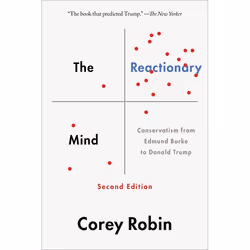 ISBN The Reactionary Mind ( Conservatism from Edmund Burke to Donald Trump ), Anglais, Couverture rigide, 352 pages