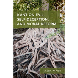 Kant on Evil, Self-Deception, and Moral Reform - [Version Originale]
