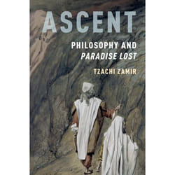 Ascent: Philosophy and Paradise Lost - [Livre en VO]