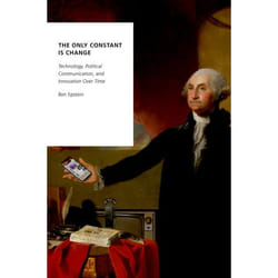 ISBN The Only Constant is Change ( Technology Political Communication and Innovation Over Time ) Couverture rigide