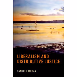 ISBN Liberalism and Distributive Justice, Samuel Freeman, 352 pages, Anglais, Oxford University Press, 27/09/2018, unisexe