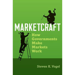 Marketcraft: How Governments Make Markets Work - [Version Originale]