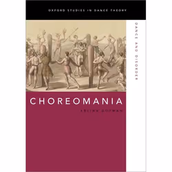 ISBN Choreomania ( Dance and Disorder ), Anglais, Couverture rigide, 384 pages