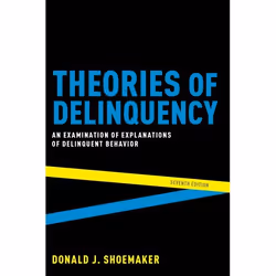 ISBN Theories of Delinquency ( An Examination of Explanations of Delinquent Behavior ), Donald J. Shoemaker, Anglais, Oxford  ...