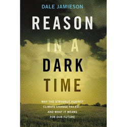 ISBN Reason in a Dark Time ( Why the Struggle Against Climate Change Failed - and What It Means for Our Future ) Couverture rigide