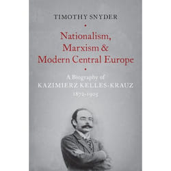 ISBN Nationalism Marxism and Modern Central Europe ( A Biography of Kazimierz Kelles-Krauz 1872-1905 ) Couverture rigide