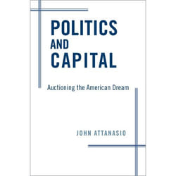 Politics and Capital: Auctioning the American Dream - [Version Originale]