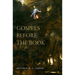 Gospels before the Book - [Livre en VO]