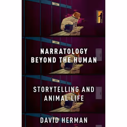 ISBN Narratology beyond the Human ( Storytelling and Animal Life ), David Herman, 416 pages, Anglais, Oxford University Press ...