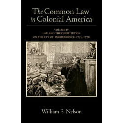 The Common Law in Colonial America : Volume IV: Law and the Constitution on the Eve of Independence, 1735-1776 - [Version Originale]