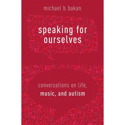 Speaking for Ourselves: Conversations on Life, Music, and Autism - [Version Originale]