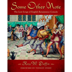 Some Other Note: The Lost Songs of English Renaissance Comedy - [Version Originale]