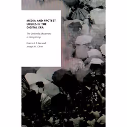ISBN Media and Protest Logics in the Digital Era ( The Umbrella Movement in Hong Kong ), Anglais, Couverture rigide, 304 page ...