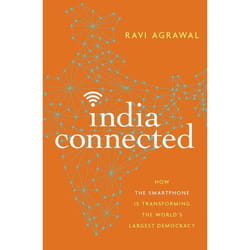 India Connected: How the Smartphone is Transforming the World's Largest Democracy - [Version Originale]